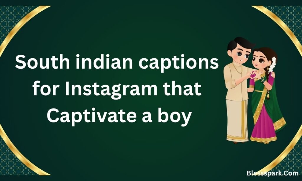 480 South Indian Captions for Instagram That Captivate