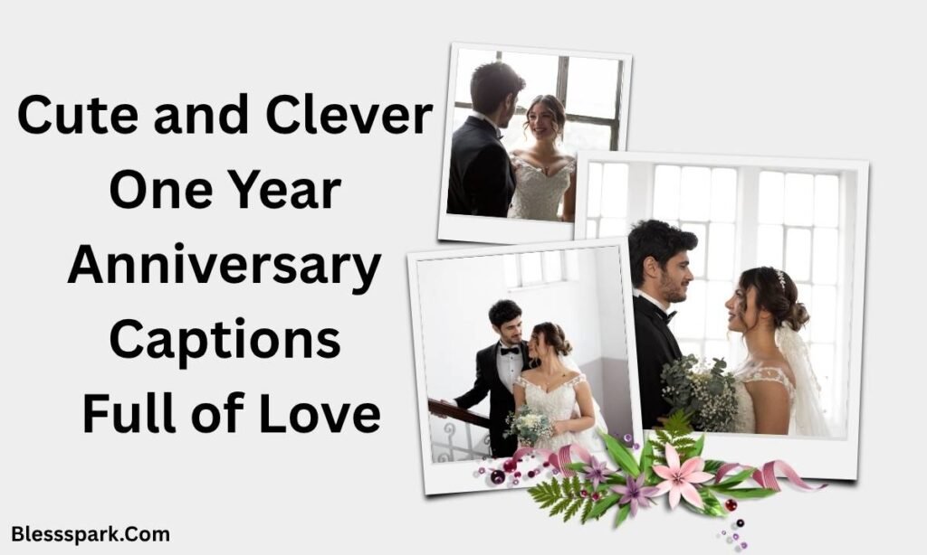 490+ Best 1 Year Anniversary Captions Instagram to Express True Love