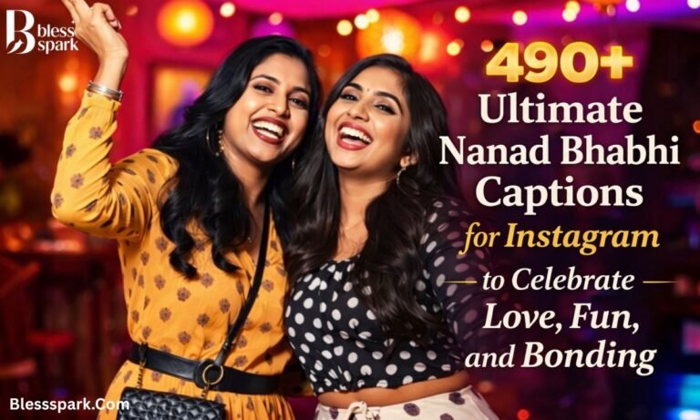 490+ Ultimate Nanad Bhabhi Captions for Instagram to Celebrate Love, Fun, and Bonding