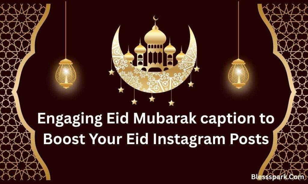 510 Eid Mubarak Caption Ideas to Make Your Eid Post Shine
