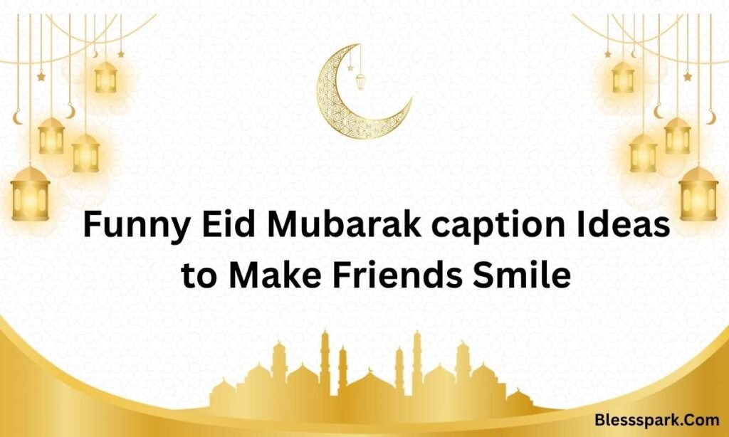 510 Eid Mubarak Caption Ideas to Make Your Eid Post Shine