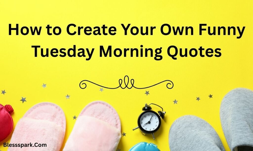 510+ Humor Good Morning Tuesday Quotes & Blessings 2026