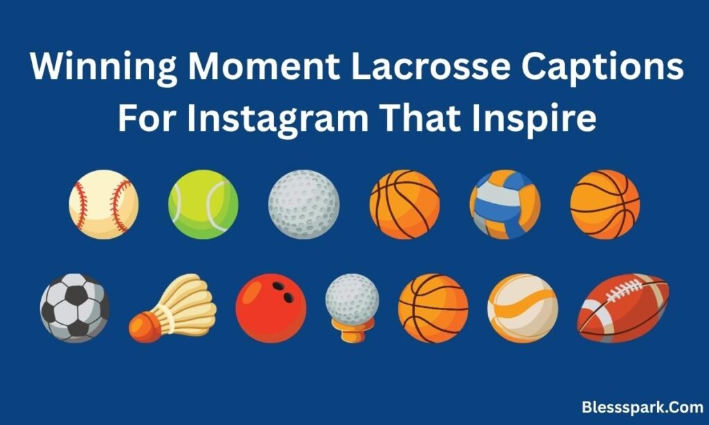 510+ Powerful Lacrosse Captions For Instagram for Champions