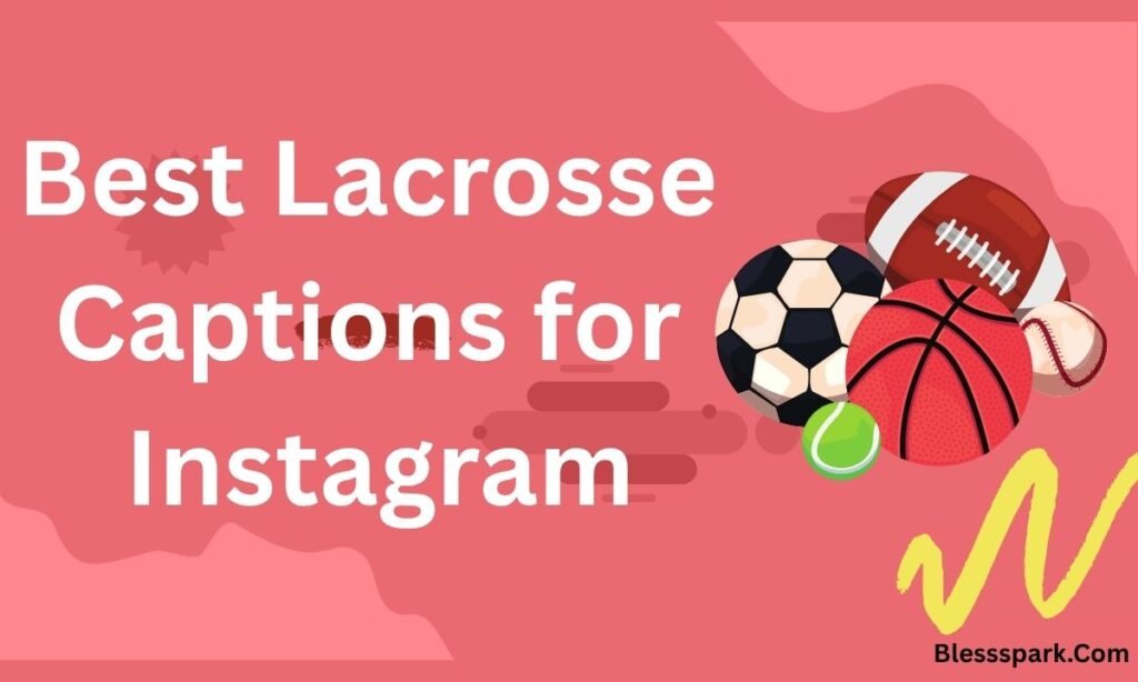 510+ Powerful Lacrosse Captions For Instagram for Champions