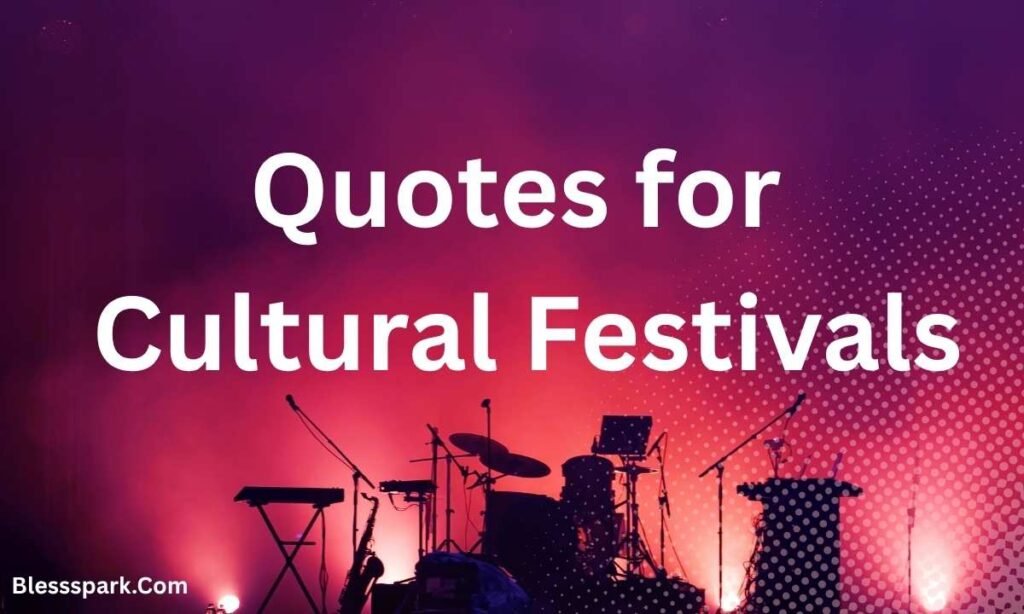 525+ Inspiring Festival Quotes and Copywriting Ideas