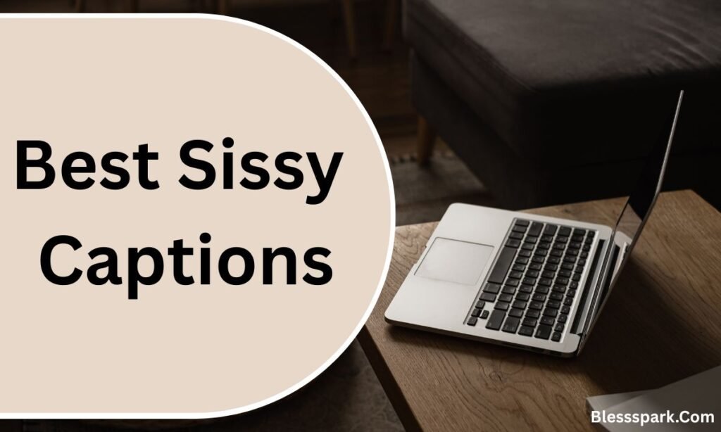 550+ Sissy Captions Instagram Everyone Will Love