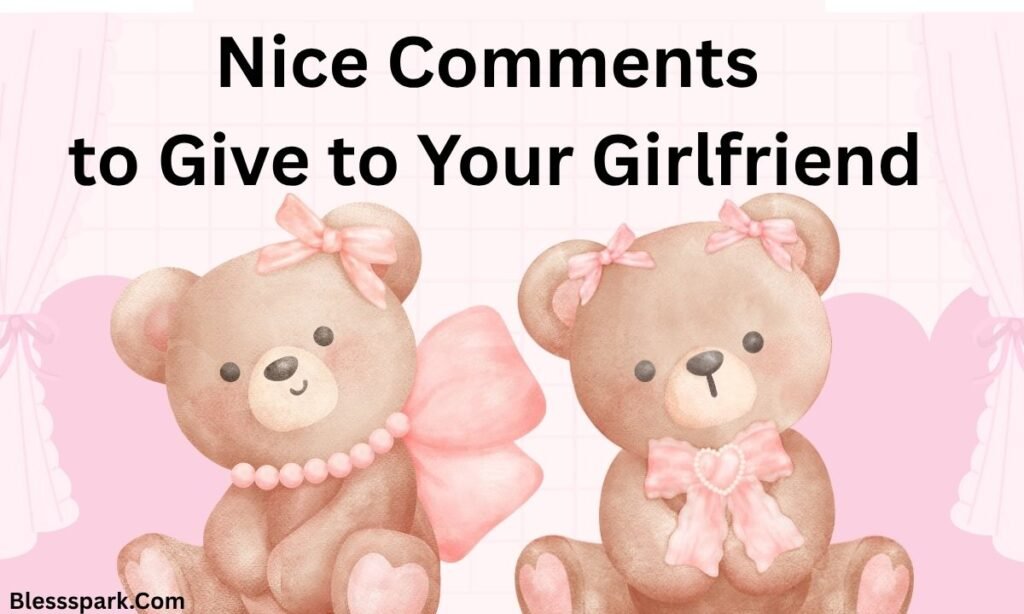 560+ Best Comments for Girls Pic on Instagram (Cute, Funny & Flirty)
