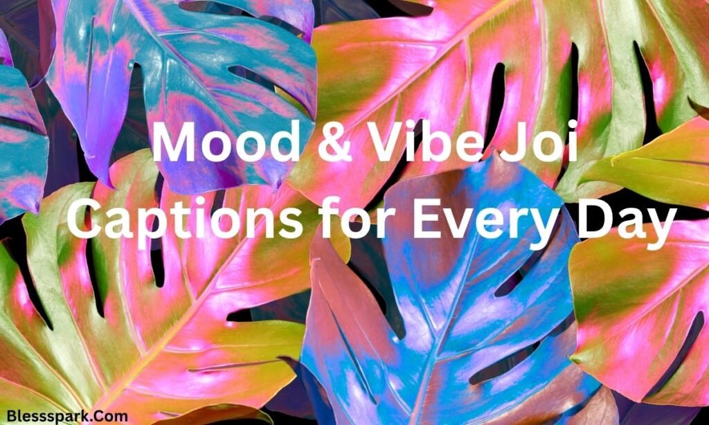 560+ Joi Captions for Every Vibe: Flirty, Funny & Cute 2026