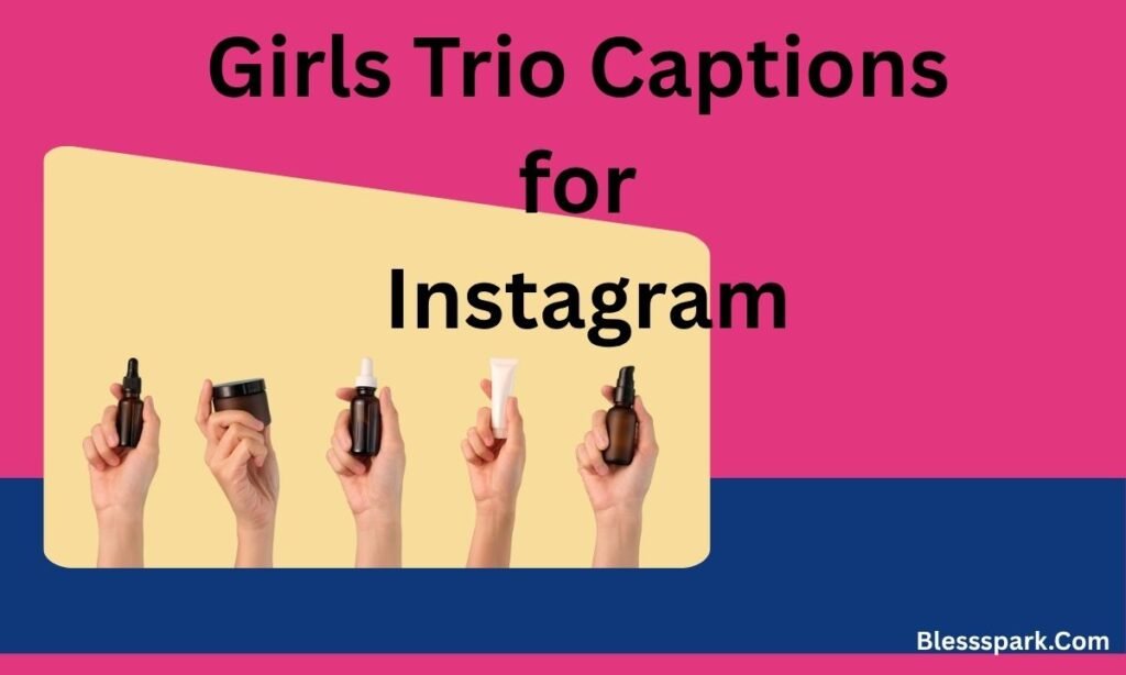 580+ Trio Captions for Instagram That Celebrate Real Friendship