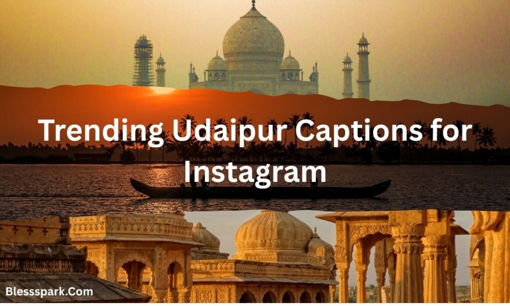 585 + Best Udaipur Captions for Instagram That Show Royal Vibes