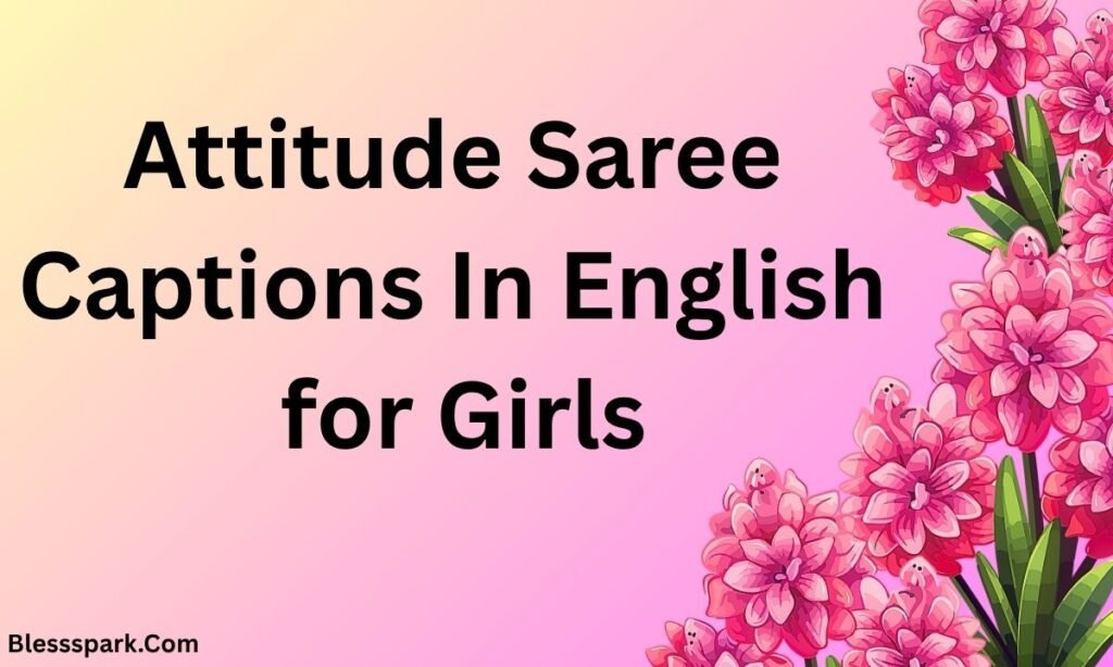 590+ Saree Captions in English for Instagram (2026 Mega Collection)