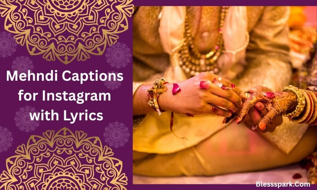 595+ Unique Stylish Mehndi Captions for Instagram in 2026