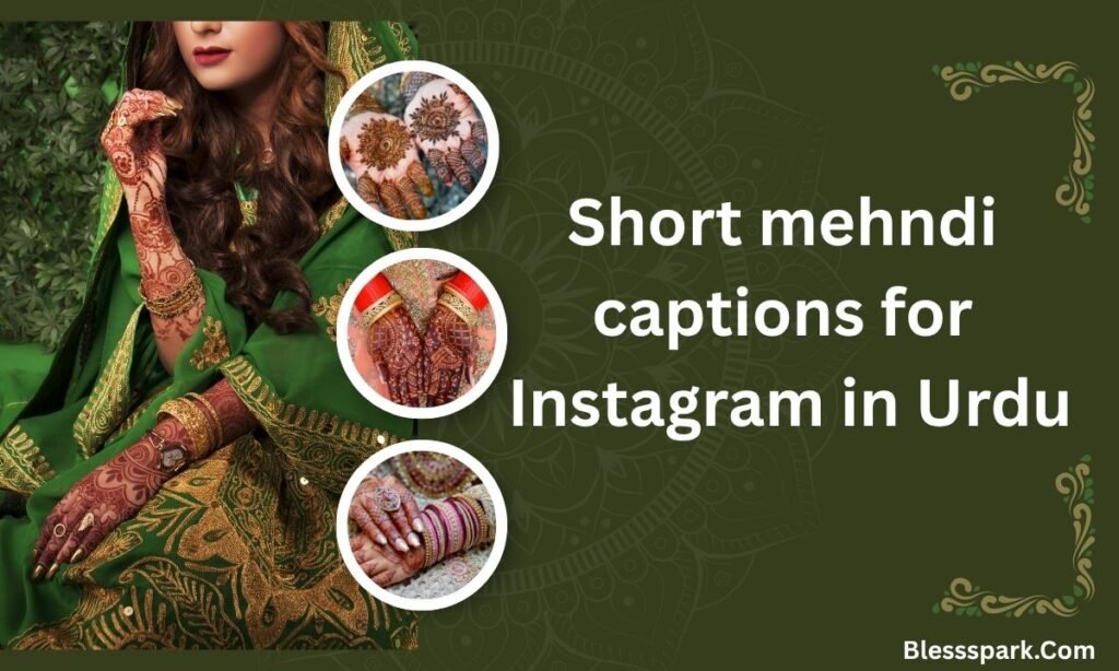 595+ Unique Stylish Mehndi Captions for Instagram in 2026