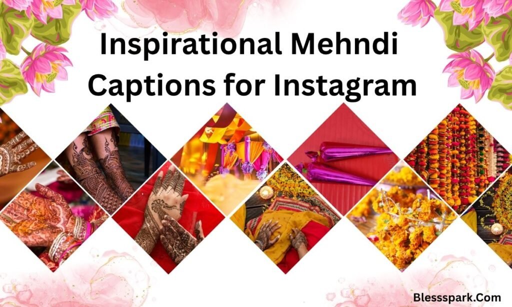 595+ Unique Stylish Mehndi Captions for Instagram in 2026