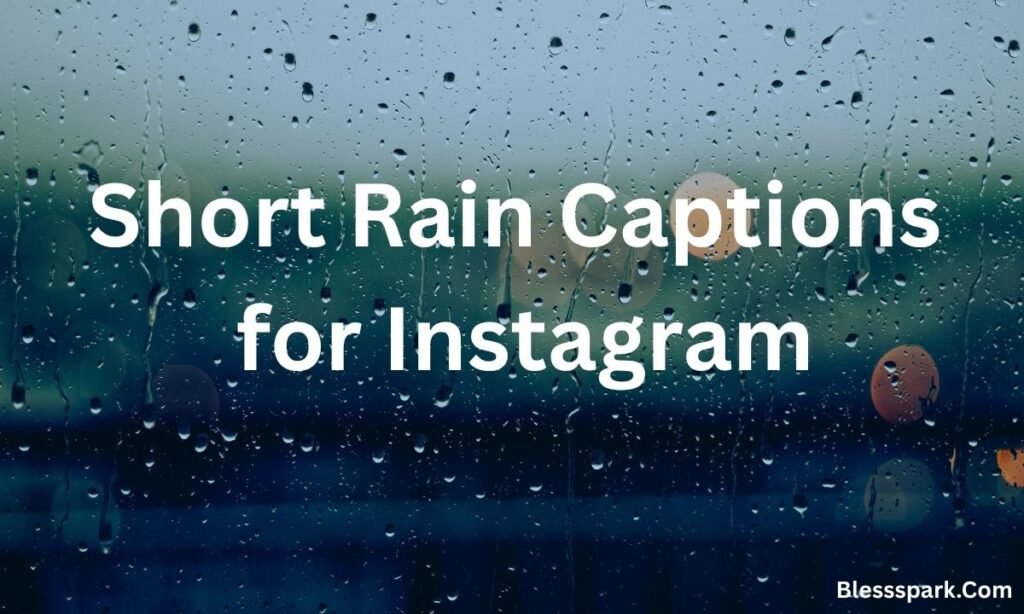 620+ Rain Captions for Instagram: Aesthetic, Romantic & Short