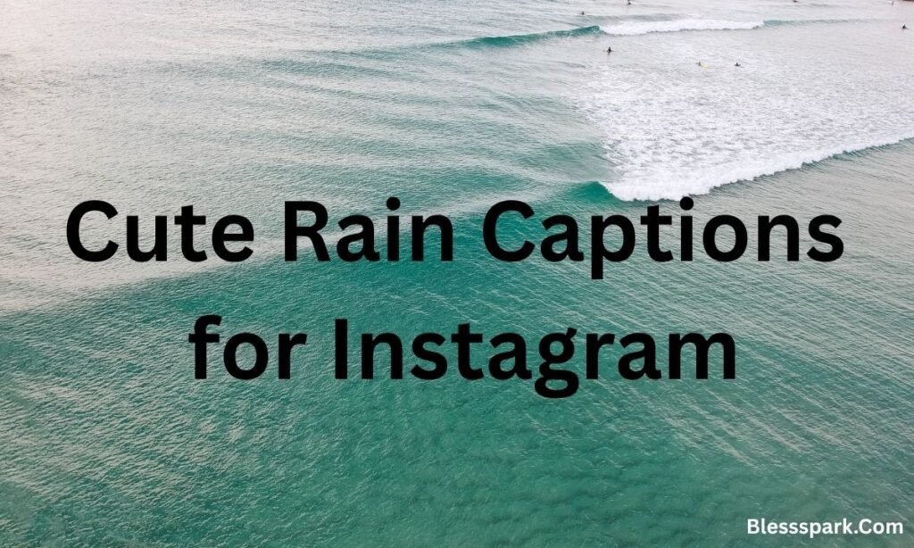 620+ Rain Captions for Instagram: Aesthetic, Romantic & Short