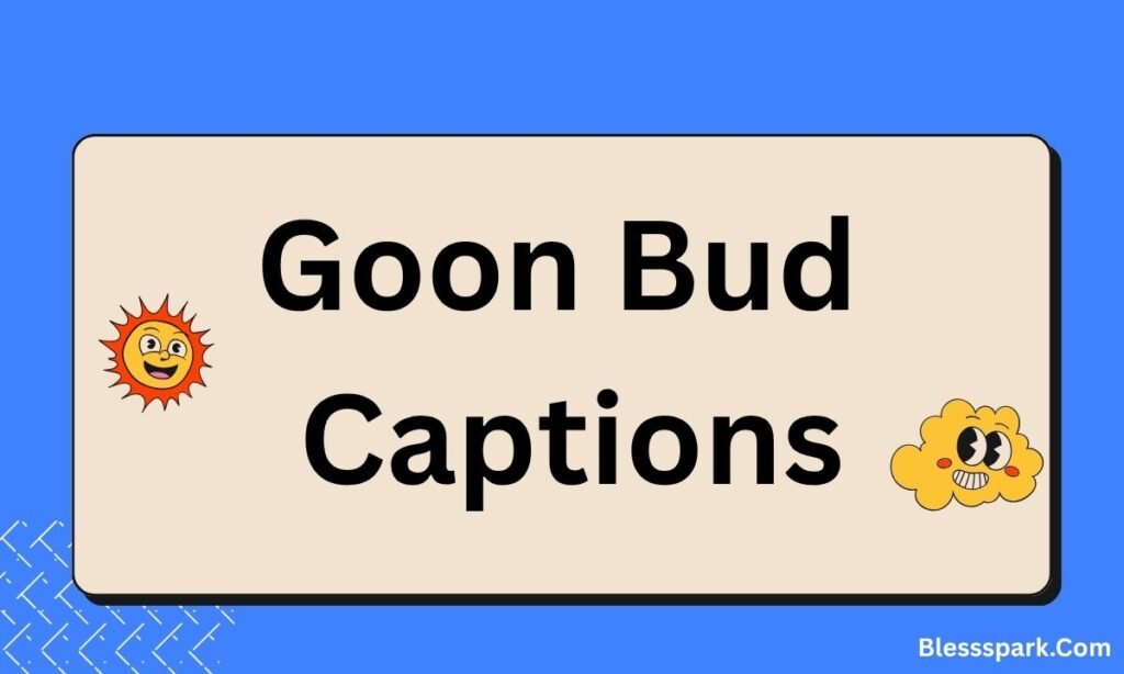 650+ Goon Captions for Fearless Social Media Posts