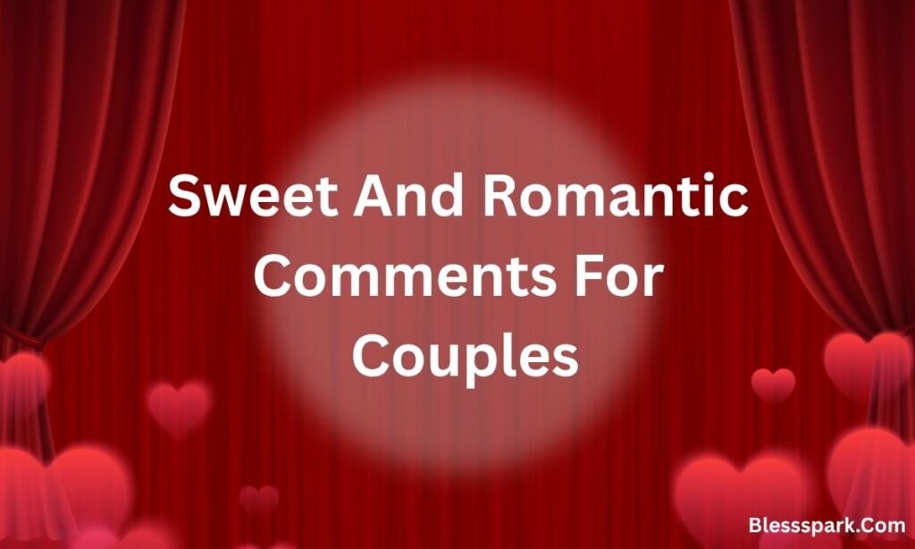 680+ Cute Instagram Comments for Couples to Copy and Paste