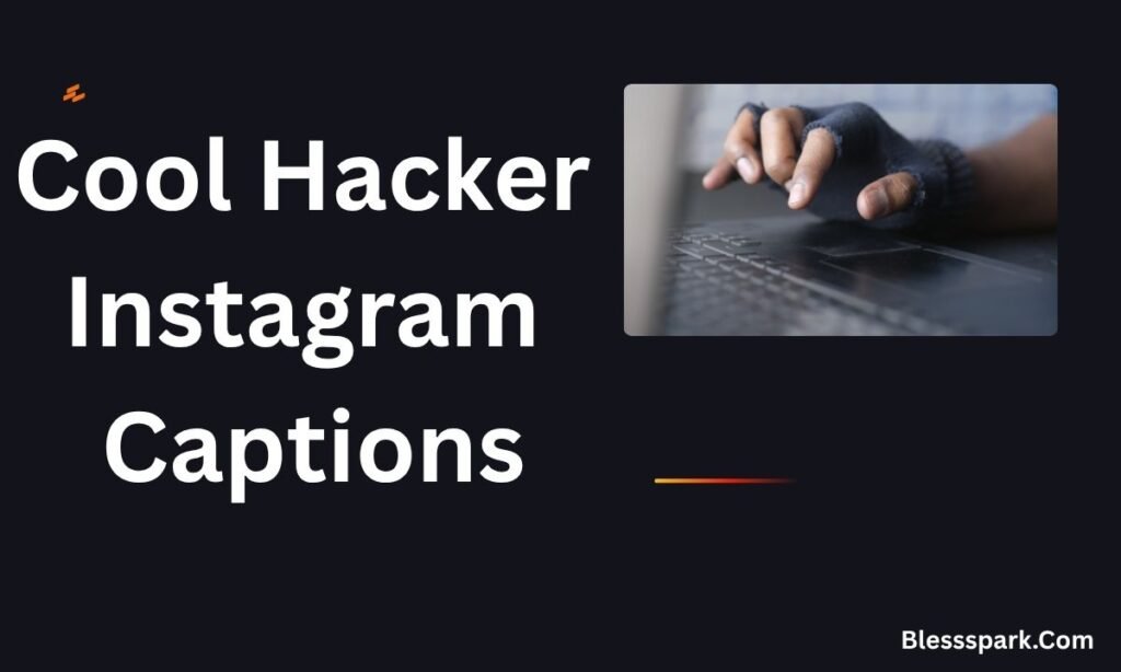 680+ Hacker Instagram Captions to Boost Your Bold Vibe 2026