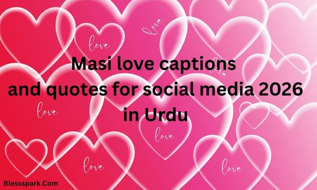 690+ Masi Love Captions and Quotes for Social Media 2026