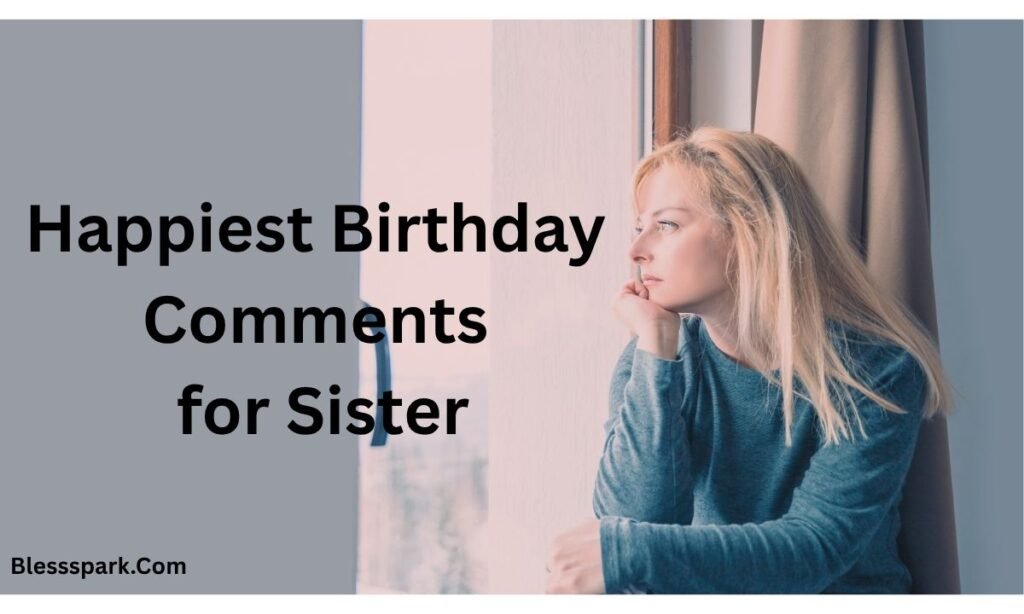 740+ Comments for Sister Pic on Instagram (Funny, Sweet & Heartfelt)