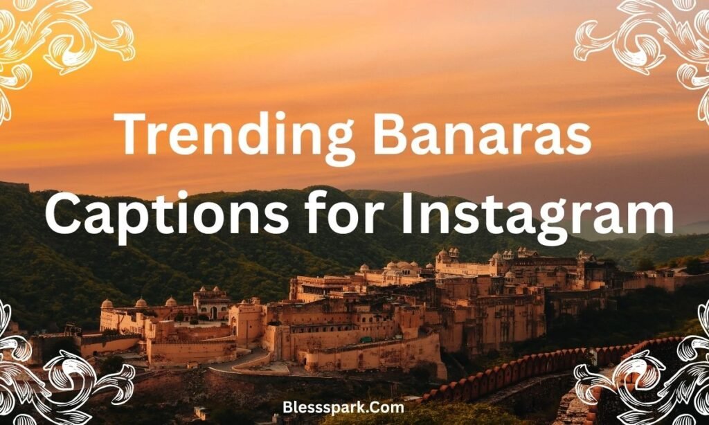 830+ Banaras Captions for Instagram Trips | Varanasi, Ganga Ghat