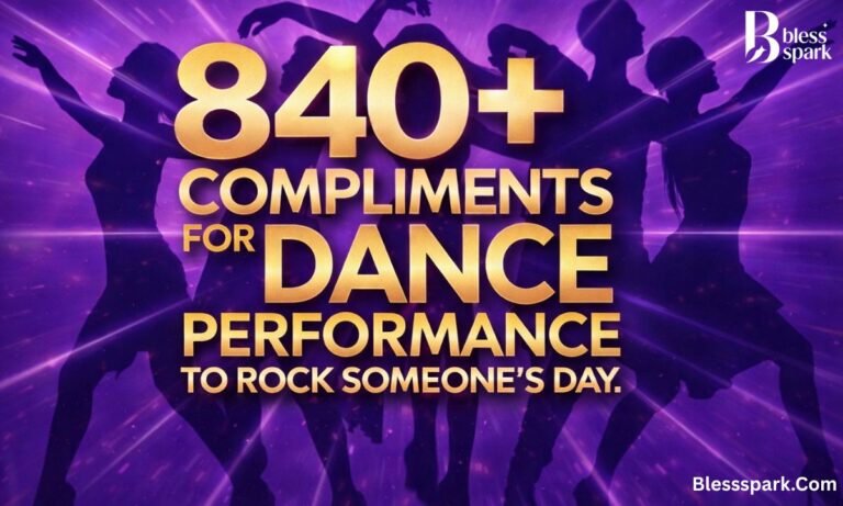 840+ Compliments for Dance Performance to Rock Someone's Day