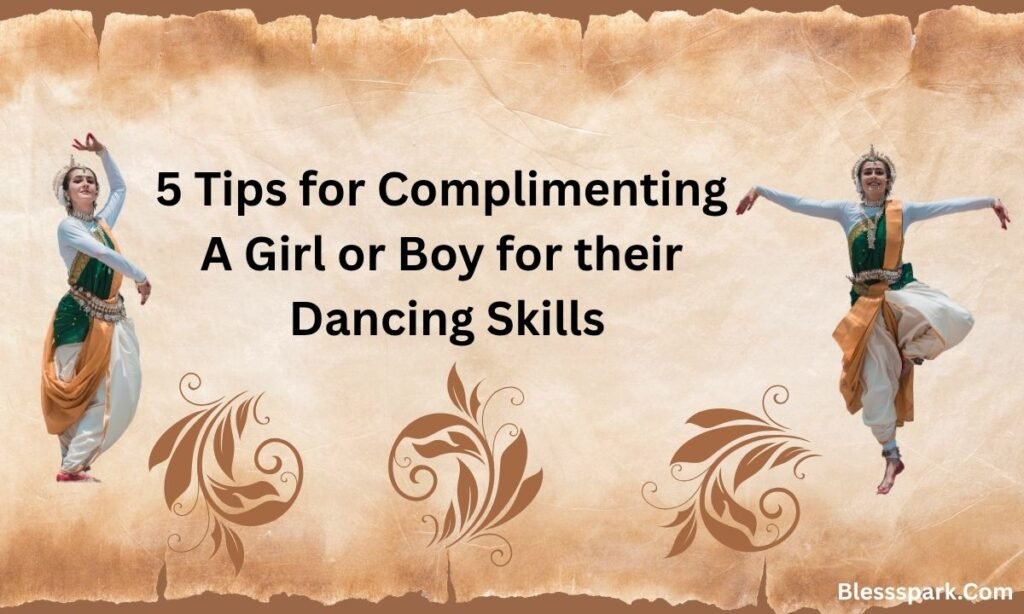 840+ Compliments for Dance Performance to Rock Someone's Day