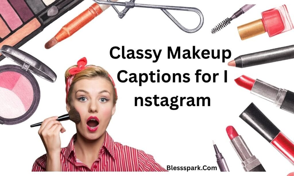 840+ Makeup Captions for Instagram (Every Style, Mood & Occasion)