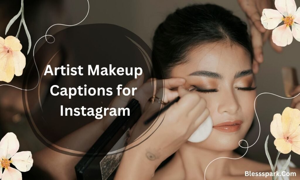 840+ Makeup Captions for Instagram (Every Style, Mood & Occasion)