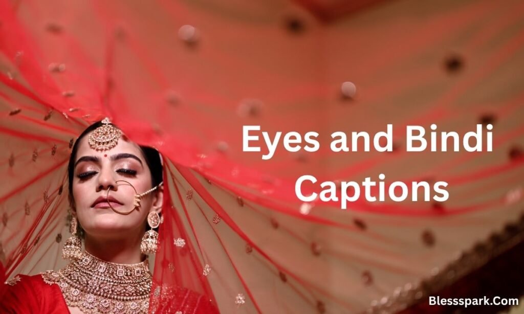 Best 350+ Bindi Captions for Instagram (Hindi + English) Stylish, Short & Desi Vibes