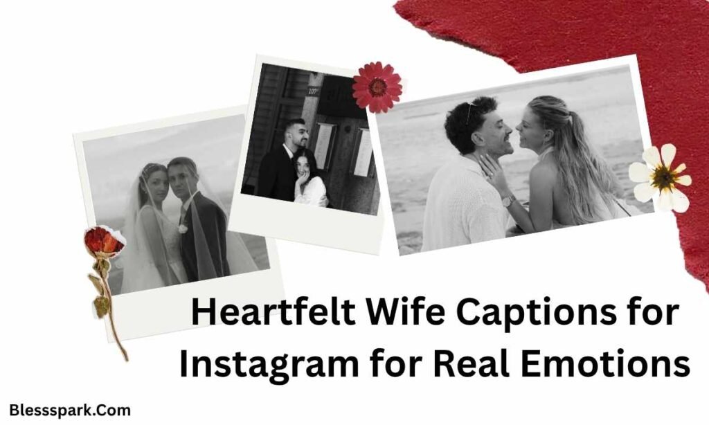 Best Wife Captions for Instagram to Celebrate True Love