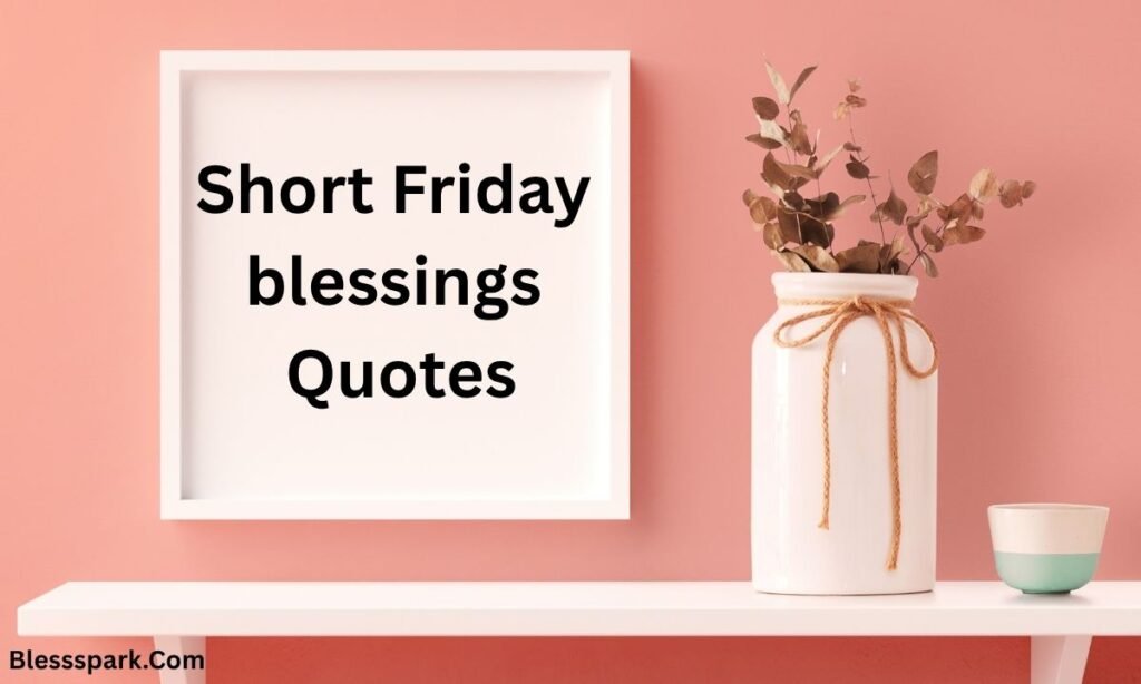 Good Morning Friday Blessings: Wishes, Images & Prayers