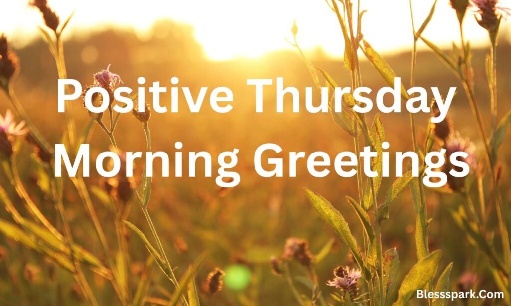 Happy Good Morning Thursday Quotes, Wishes, Blessings