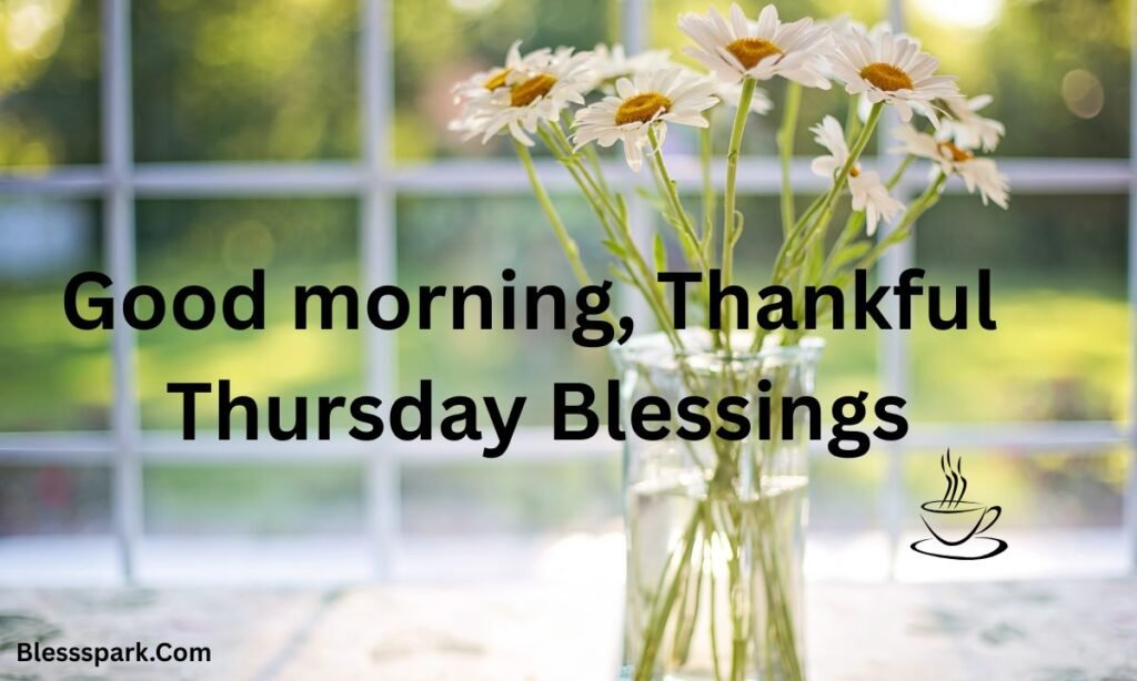 Happy Good Morning Thursday Quotes, Wishes, Blessings