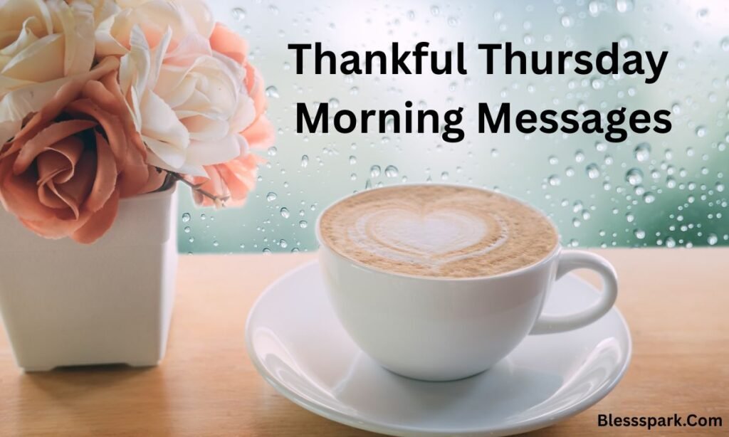 Happy Good Morning Thursday Quotes, Wishes, Blessings