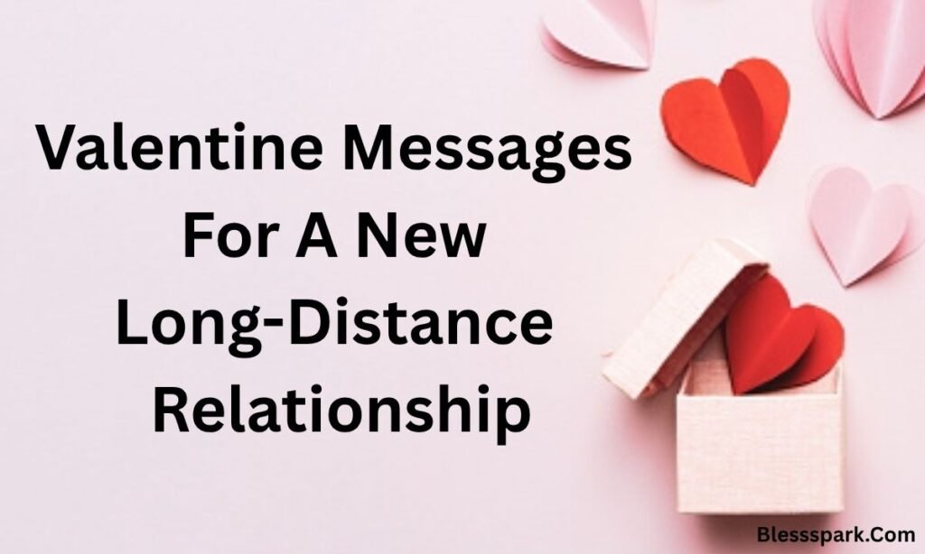 Valentine Message for Long Distance Boyfriend (Sweet)