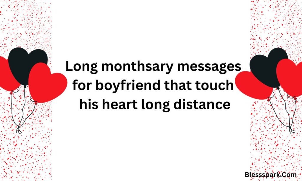 240+ Long Monthsary Messages for Boyfriend That Touch His Heart