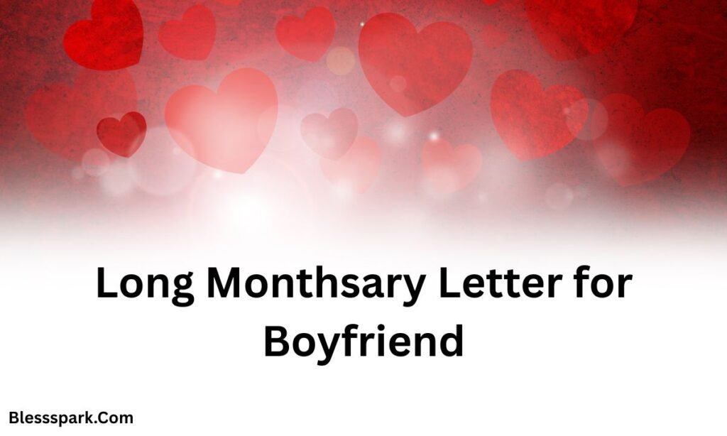 240+ Long Monthsary Messages for Boyfriend That Touch His Heart