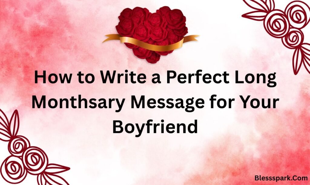 240+ Long Monthsary Messages for Boyfriend That Touch His Heart
