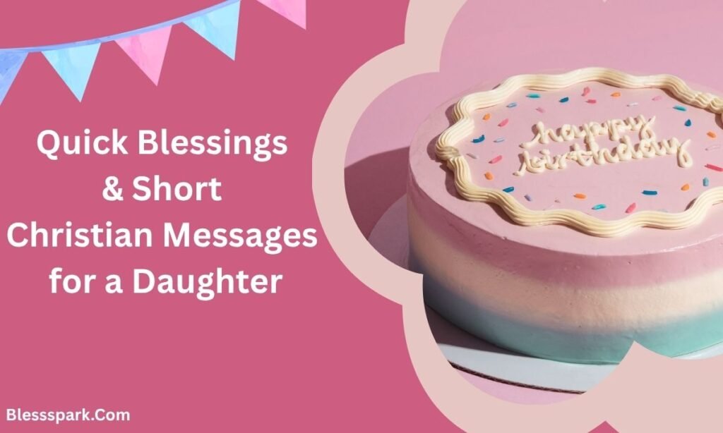257+ Christian Birthday Messages for a Daughter's Soul