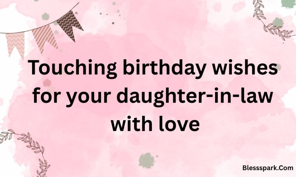 265+ Birthday Wishes for Your Daughter-in-Law With Love
