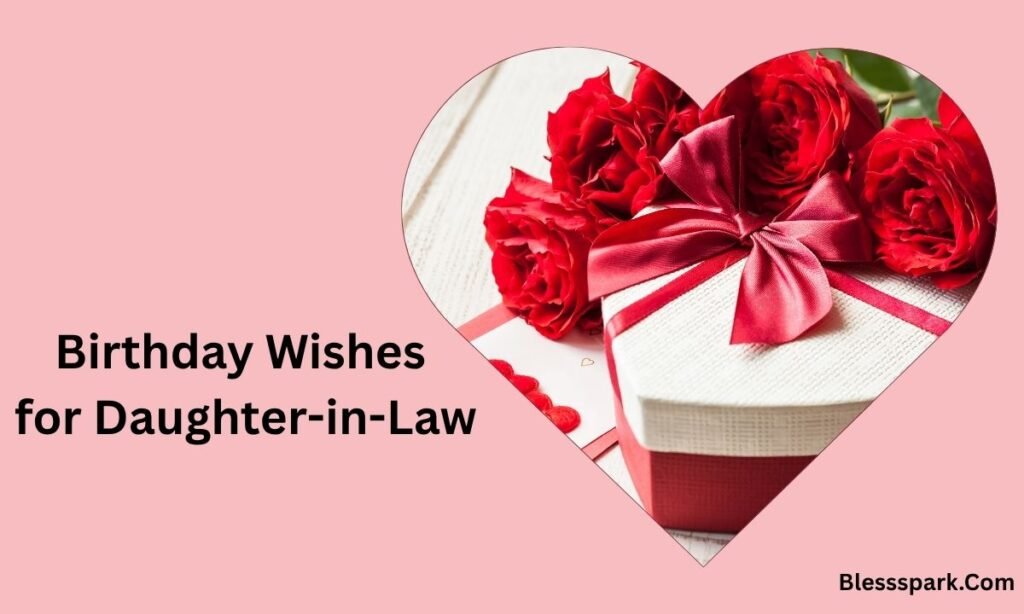 265+ Birthday Wishes for Your Daughter-in-Law With Love