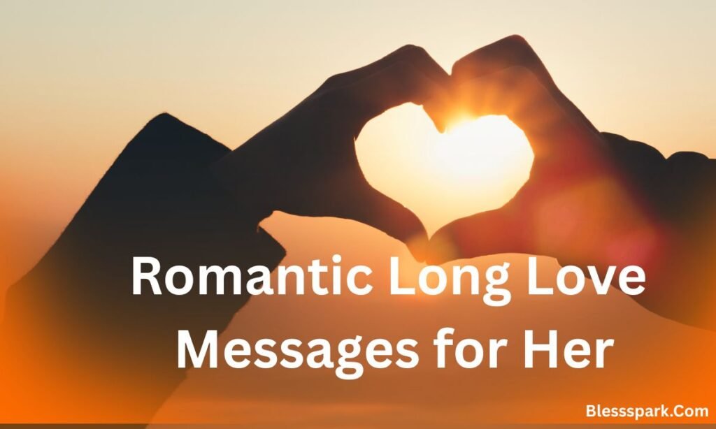 270+ Long Love Messages That Express Deep Feelings Perfectly