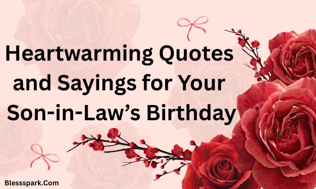 275+ Happy Birthday Wishes for Son-in-Law: Make Him Smile!