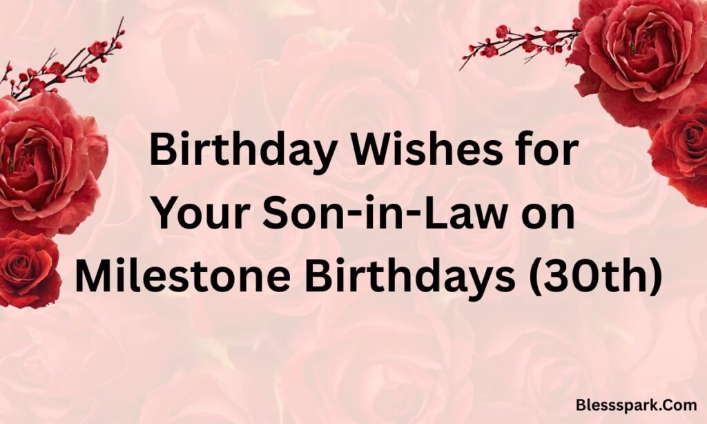 275+ Happy Birthday Wishes for Son-in-Law: Make Him Smile!