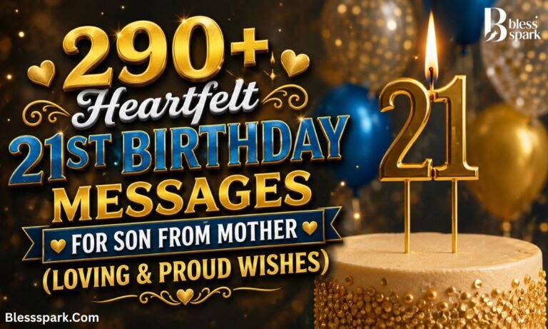 290+ Heartfelt 21st Birthday Messages for Son from Mother (Loving & Proud Wishes)