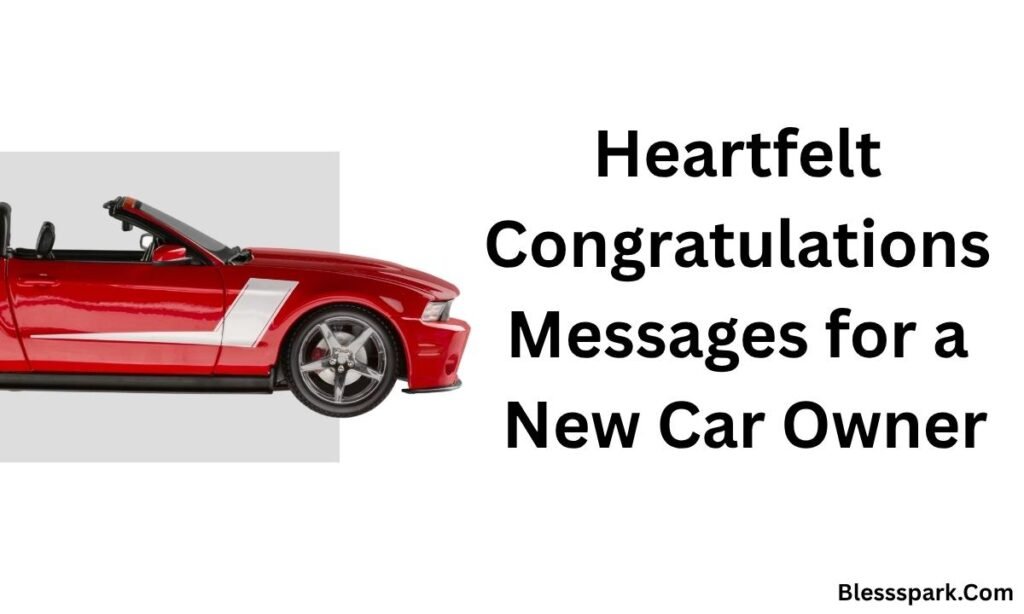 320+ Congratulations on Your New Car Wishes & Messages
