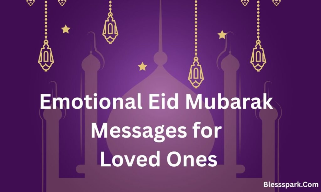 330+ Blessed Eid Mubarak Wishes for Friends and Family in English