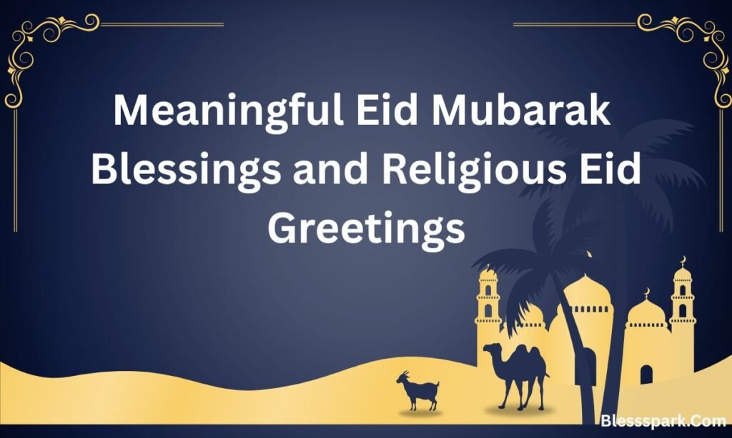 330+ Blessed Eid Mubarak Wishes for Friends and Family in English